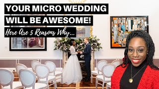 YOUR MICRO WEDDING WILL BE AWESOME | Here
