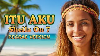 Download lagu ITU AKU – Sheila On 7 | Reggae Version (Cover Lagu) 🌿🎤 mp3 Download lagu ITU AKU – Sheila On 7 | Reggae Version (Cover Lagu) 🌿🎤 mp3