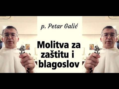 p  Petar Galić  -  Molitva za blagoslov i zaštitu