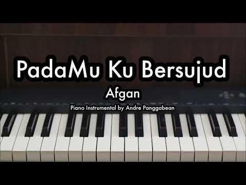 PadaMu Ku Bersujud - Afgan | Piano Karaoke by Andre Panggabean