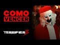 COMO VENCER TERRIFIER 3