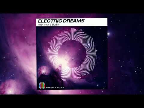 ELECTRIC DREAMS -  KHOA TRAN, SILVER7