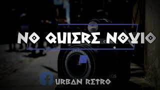 No quiere novio Ñejo, Tego Calderon  Letra/Lyrics