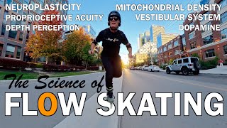 SCIENCE OF FLOW SKATING -  CHANGE YOUR BRAIN!