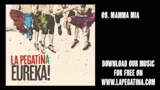 09. Mamma Mia - La Pegatina - Eureka! (Kasba Music, 2013 )