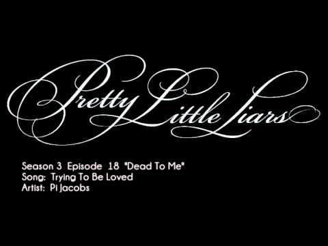 PLL 3x18 Trying to Be Loved - Pi Jacobs