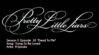 PLL 3x18 Trying to Be Loved - Pi Jacobs
