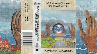 Adrian Wagner - Karming The Elements [1989]