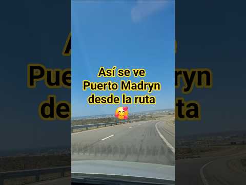 Así se ve Puerto Madryn desde la ruta
