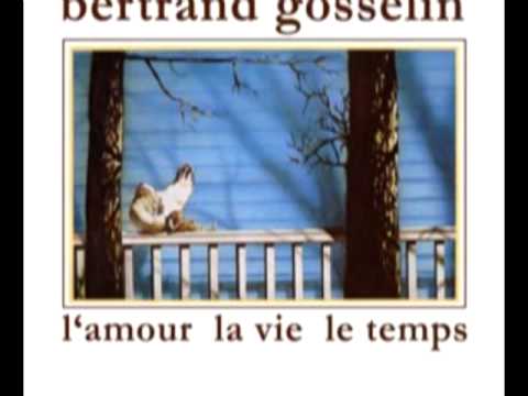 Bertrand Gosselin - Parfois la vie