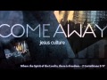 Jesus Culture - Freedom Reigns (Come Away ...