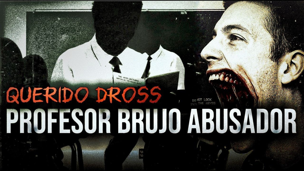 Querido Dross, profesor brujo abusador