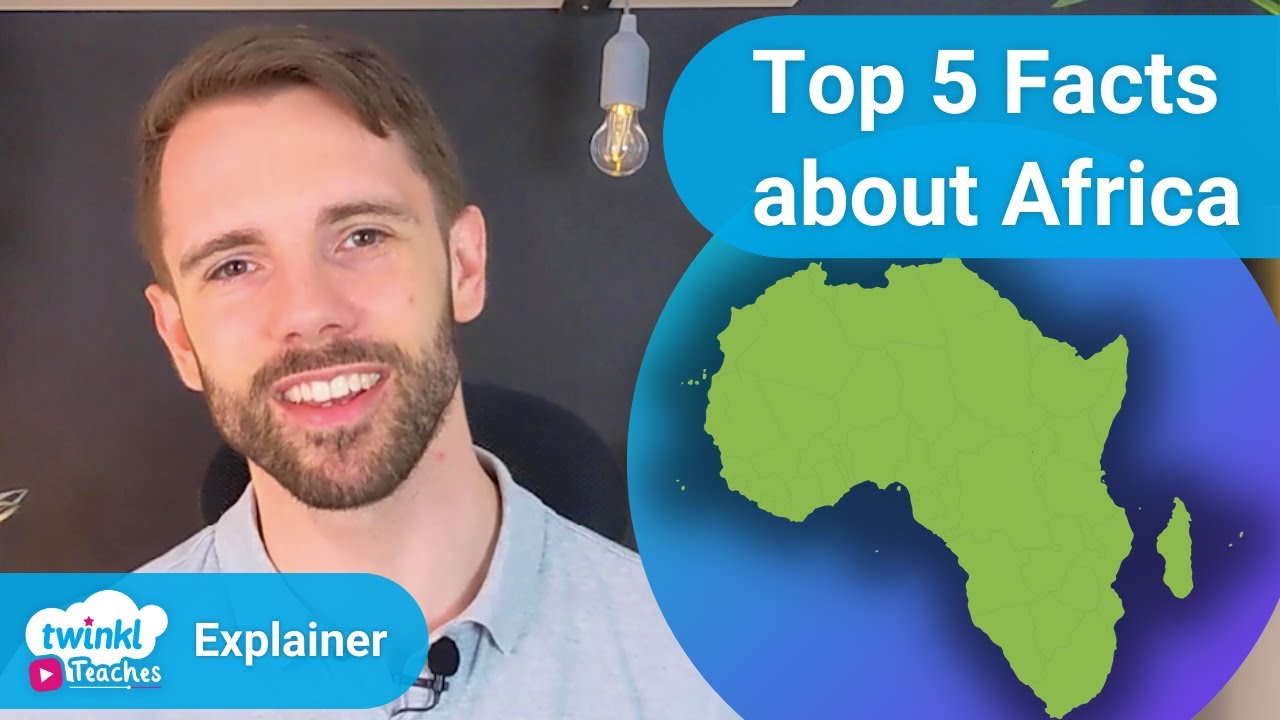 Top 5 Facts About Africa - KS2 Geography