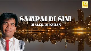 Download lagu Malek Ridzuan - Sampai Di Sini mp3