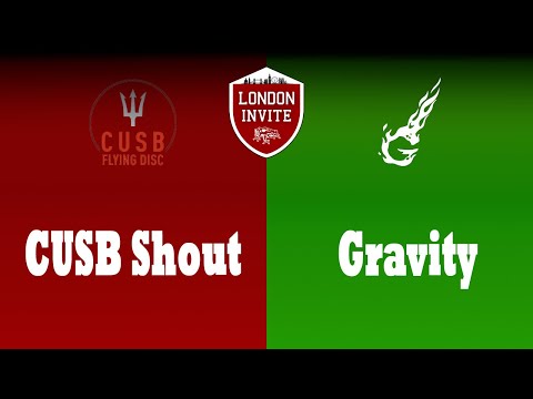 London Invite 2022 - CUSB Shout vs Gravity