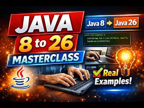 Java 8 to 26 Masterclass 🚀 | Complete Java Features Guide with Real Examples | #Java#JavaMasterclass