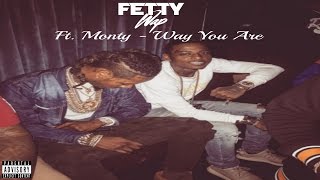 Fetty Wap Ft. Monty - Way You Are (KING ZOO)