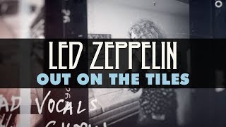 Led Zeppelin - Out on the Tiles (Official Audio)