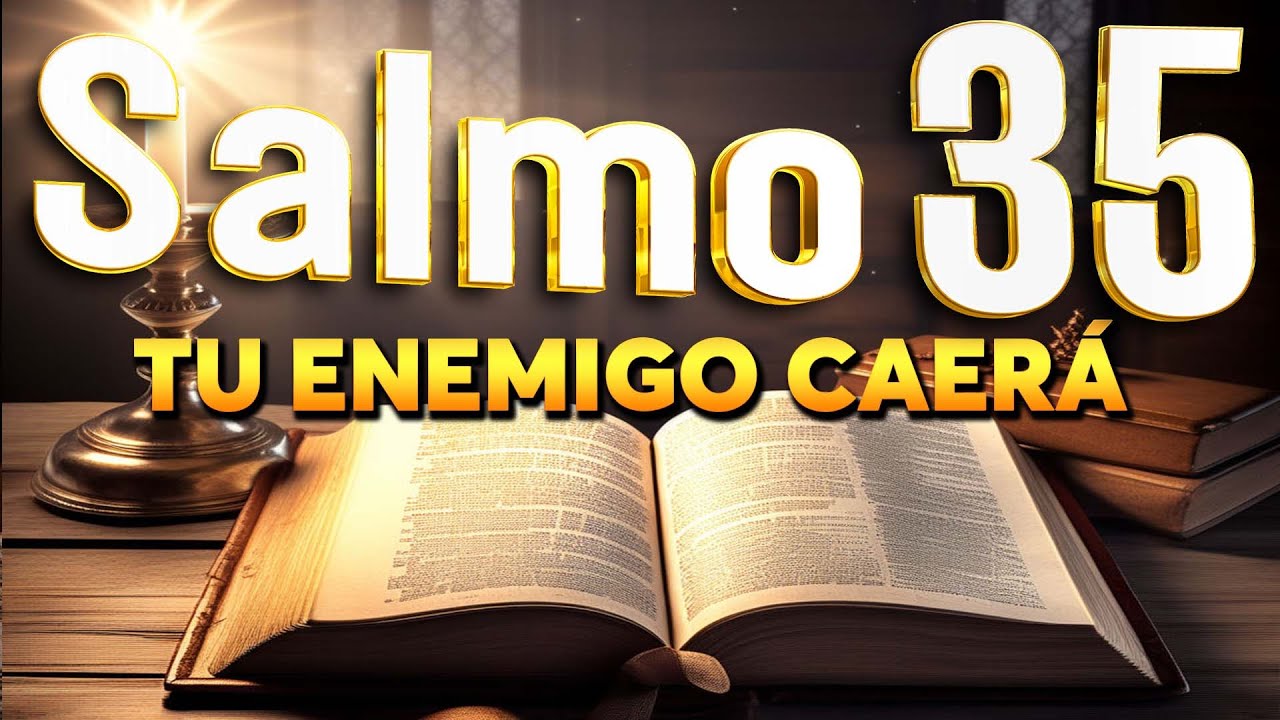 Descubre el poder del salmo 35: tu escudo protector contra todos tus enemigos