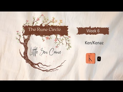 The Rune Circle - Week 6: Ken/Kenaz