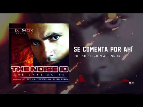 The Noise, Zion y Lennox - Se comenta por Ahi | The Noise 10 - The Last Noise