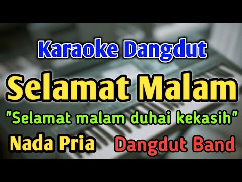 SELAMAT MALAM - KARAOKE || NADA PRIA COWOK || Dangdut Band || Evie Tamala || Live Keyboard