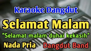 Download lagu SELAMAT MALAM - KARAOKE || NADA PRIA COWOK || Dangdut Band || Evie Tamala || Live Keyboard mp3 Download lagu SELAMAT MALAM - KARAOKE || NADA PRIA COWOK || Dangdut Band || Evie Tamala || Live Keyboard mp3