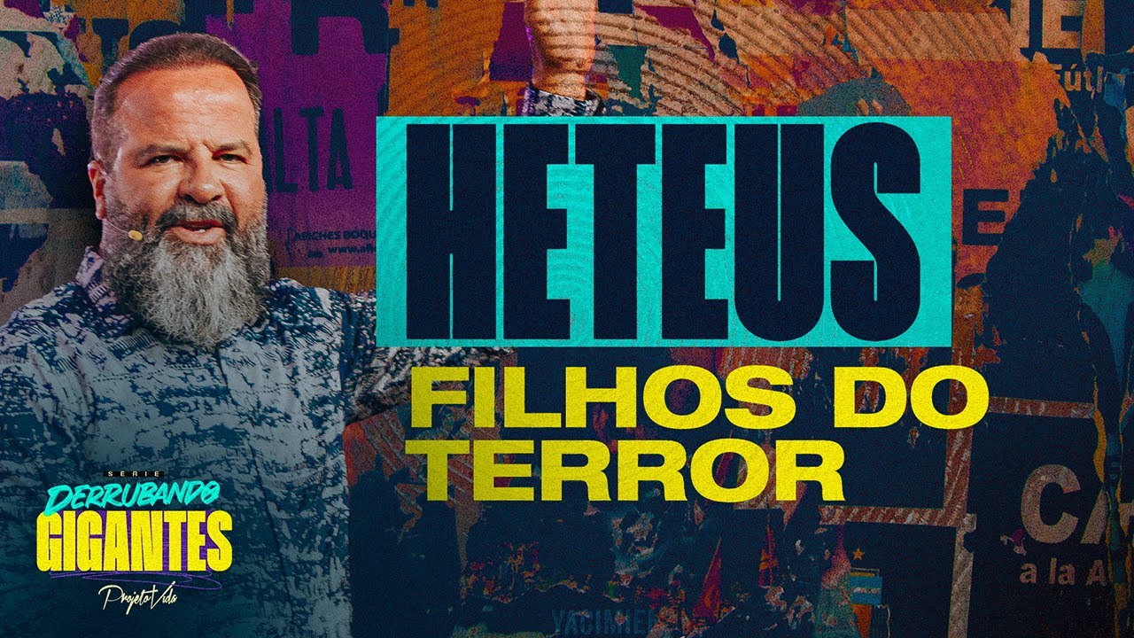 Heteus, Filhos do Terror | Joel Pereira | Projeto Vida