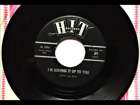 I'm Leaving It All Up To You , Dotty & Dan , 1963