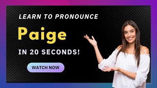 How to pronounce Paige