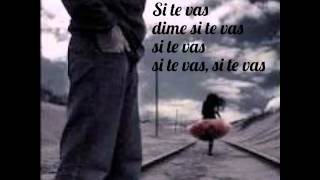 Si te vas (Oficial lirycs video)
