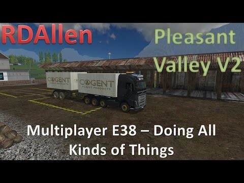 Farming Simulator 15 MP Pleasant Valley V2 E38 - Doing All Kinds of Things