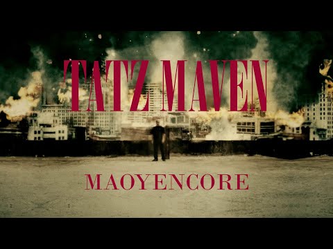 Tatz Maven - MaoyEncore (Official Music Video)
