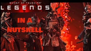 Ghost of tsushima: LEGENDS | in a nutshell