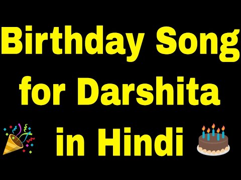 Birthday Song for Darshita - Happy Birthday Song for Darshita