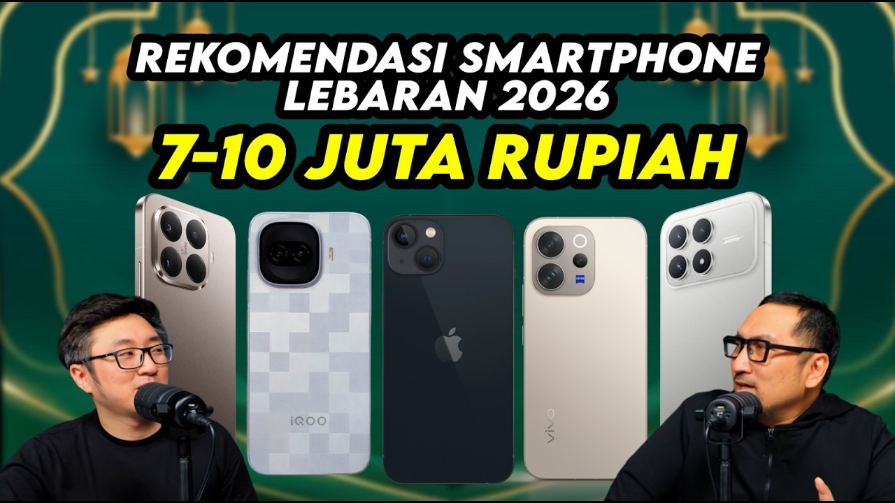 Rekomendasi Hape Rp 7 - 10 Juta - Lebaran 2026!