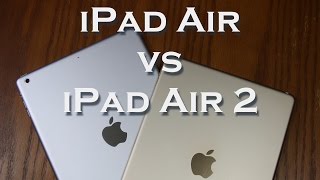 iPad Air 2 vs iPad Air Full Comparison