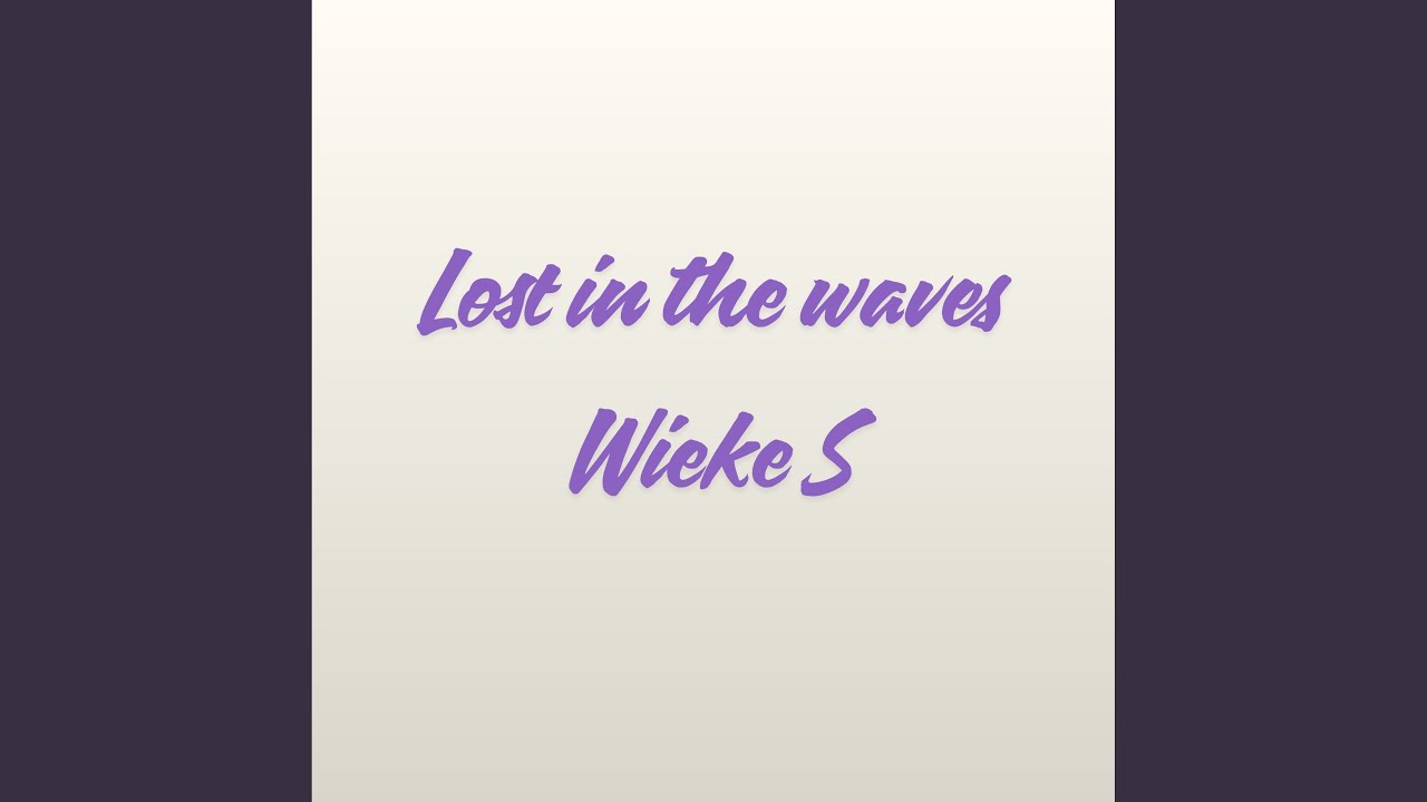 Lost in the Waves