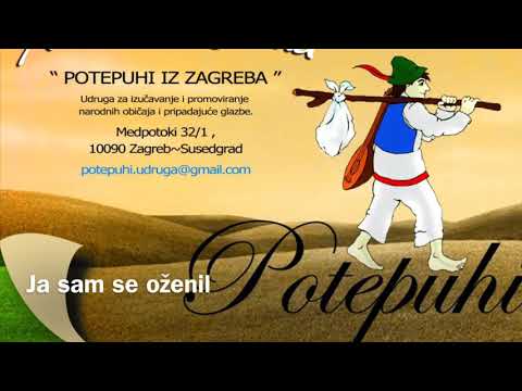 ZAGORSKE PJESME - Potepuhi-Ja sam se oženil