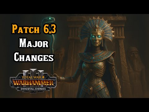 The Most Significant Changes in Patch 6.3 – Total War: Warhammer 3 Immortal Empires