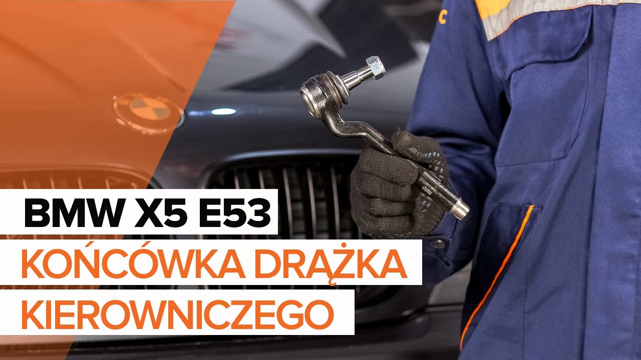 Jak wymienić końcówkę drążka kierowniczego w BMW X5 E53 - poradnik naprawy