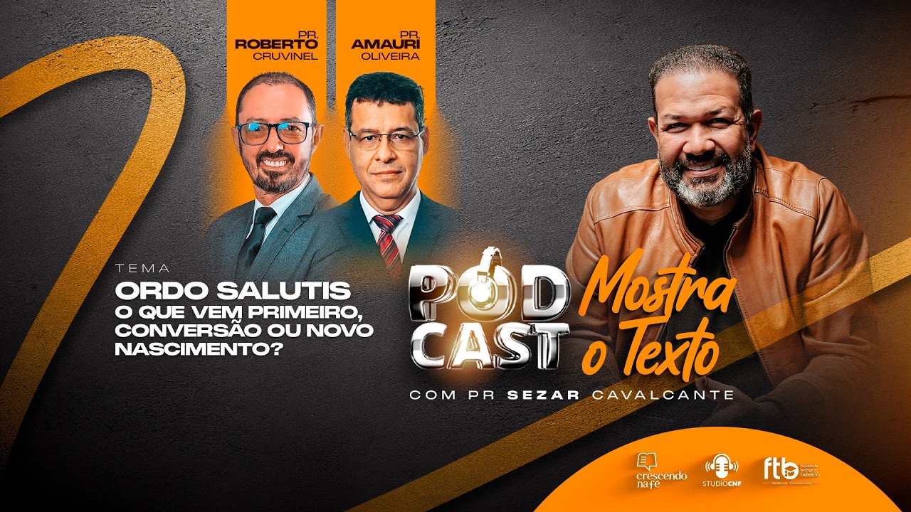 MOSTRA O TXT - PR. CRUVINEL, PR. AMAURI E PR SEZAR- TEMA:O QUE VEM PRIMEIRO, CONVERSÃO OU NOVO NASC?