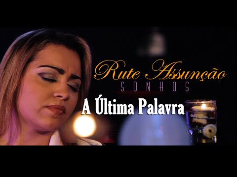 A Última Palavra- Rute Assunção