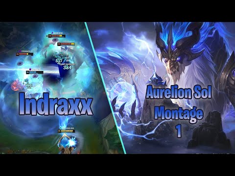Indraxx - Aurelion Sol Montage #1 - [League of Legends]