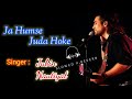 Ja Humse Juda Hoke | Jubin Nautiyal | Full Song HD | Official 90s Music