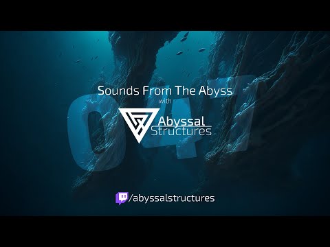 Sounds From The Abyss Ep. 047 - Full Show