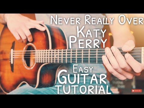 Never Really Over Katy Perry Guitar Tutorial // Never Really Over Guitar // Guitar Lesson #690