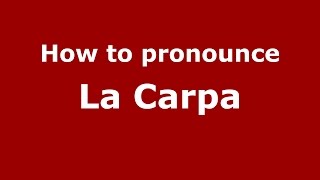How to pronounce La Carpa