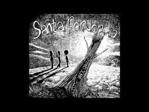 Santa Pendencia-Viaje Onírico Full Album
