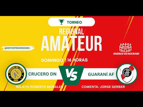CRUCERO DEL NORTE VS GUARANÍ AF  | REGIONAL AMATEUR  | FECHA 1